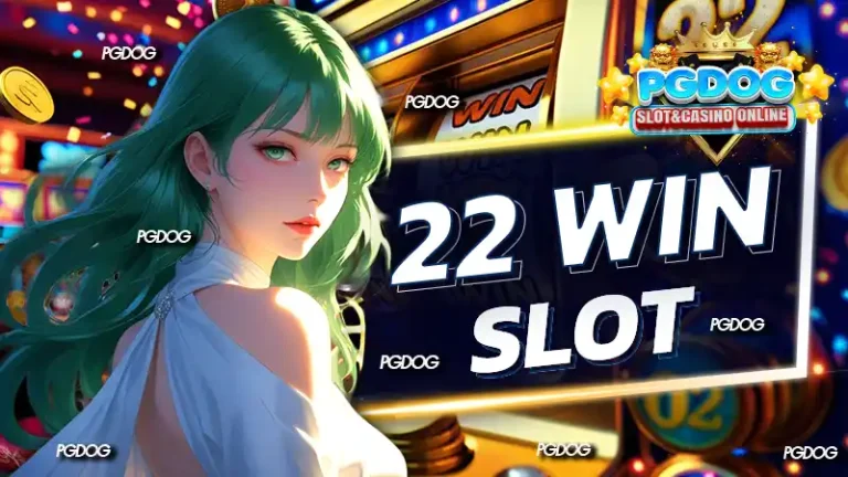22 win slot