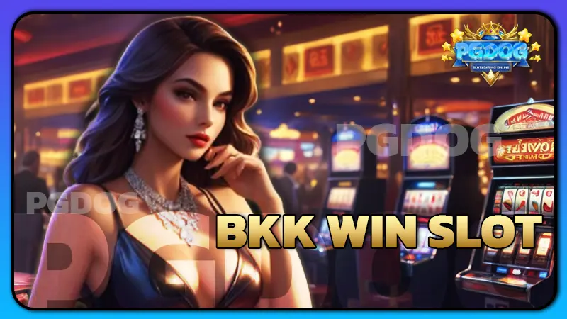 BKK WIN SLOT